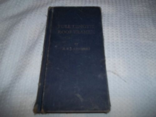 Full Length roof framer 1944  Carpenters bible text book for hard work made easy