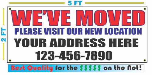 WE&#039;VE MOVED Custom Address &amp; Phone Banner Sign Best Quality of the $$$