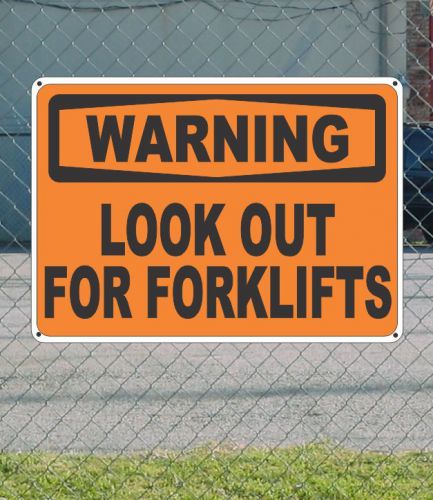 WARNING Look Out For Forklifts - OSHA Safety SIGN 10&#034; x 14&#034;