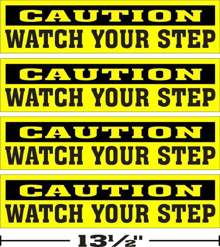 LOT OF 4 --- (3 1/4 &#034;x13 1/2 &#034;) --- GLOSSY STICKERS CAUTION WATCH YOUR STEP