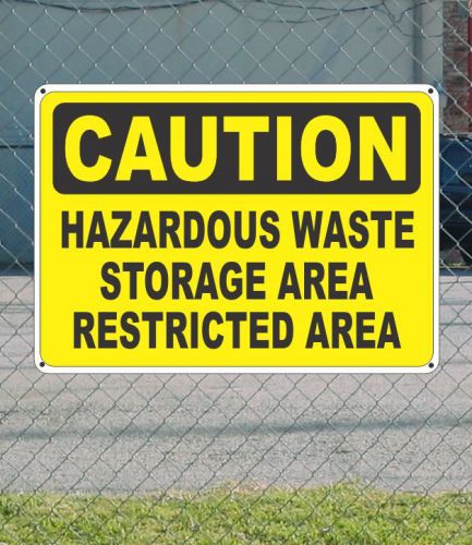 CAUTION Hazardous Waste Storage Area Restricted - OSHA Safety SIGN 10&#034; x 14&#034;
