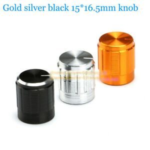 15*16.5mm Gold/Silver/Black Potentiometer Knobs Volume Adjustment Rotary Switch
