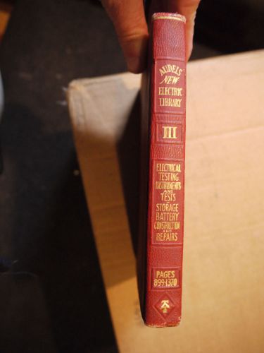 1929 Audels New Electric Library Vol 3 Elect. Testing Equip &amp; Storage Batteries