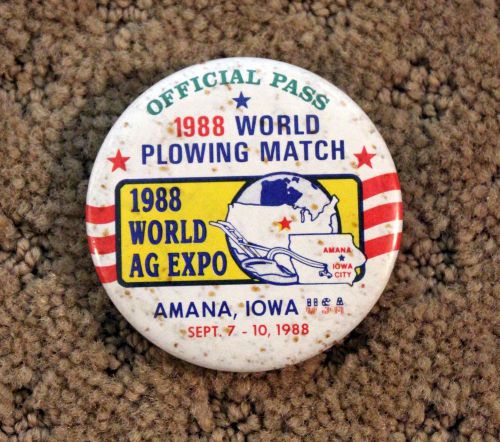 1988 World Plowing Match / Ag Expo Match Official Pass Amana Iowa Button