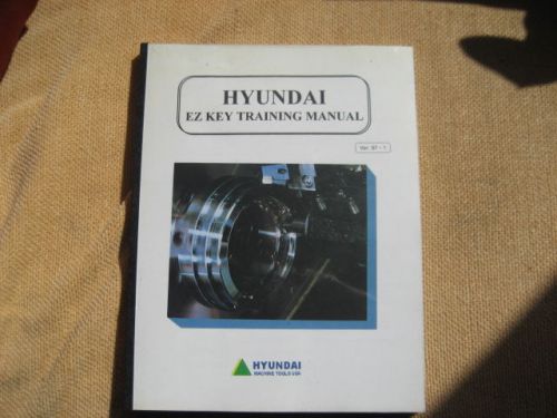 HYUNDAI CNC  EZ KEY TRAINING Manual     Super Rare.  97