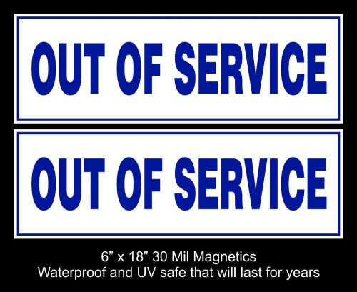 TWO OUT OF SERVICE MAGNETIC SIGNS 6&#034;x18&#034; CAR TRUCK EMS, FIRE, TOW TRUCK, SEMI