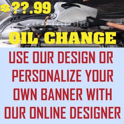 Oil change banner $00.99- heavyweight 4 x 6  foot vinyl  oil change auto oil for sale