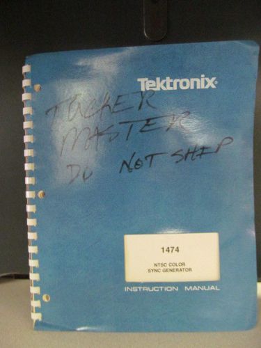Tektronix 1474 NTSC Color Sync Generator Operation &amp; Service Manual/schematics