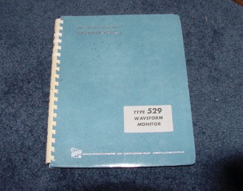 Tektronix Type 529 Waveform Monitor Instruction Manual--1967