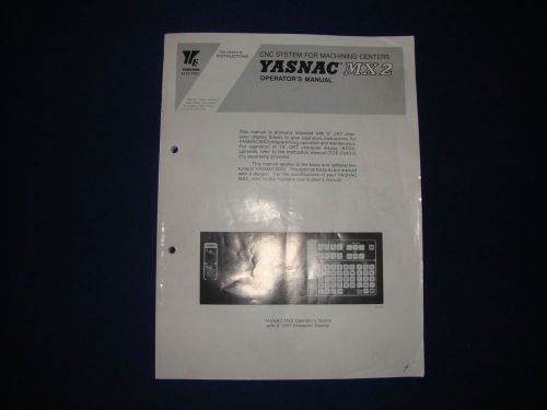 Yasnac MX 2 Operators Manual  CNC System For machining Centers EXCELLENT COND!
