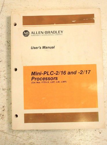 Allen Bradley Mini-PLC-2/16 &amp; -2/17 Processors User&#039;s Manual
