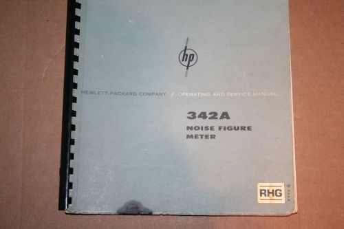 HEWLETT PACKARD 342A NOISE FIGURE METER OPERATING AND SERVICE MANUAL