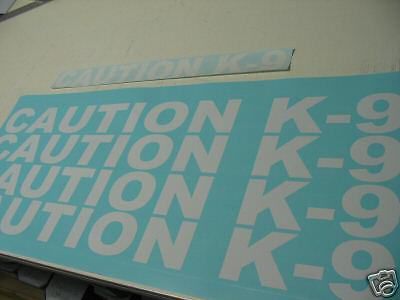 CAUTION K-9 DECAL SET Police Dog WHITE Sticker Lot k9 Police Car Truck Van SUV