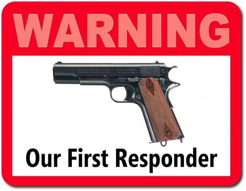 Warning - Our First Responder (Thug Repellent) Magnetic Sign/Poster