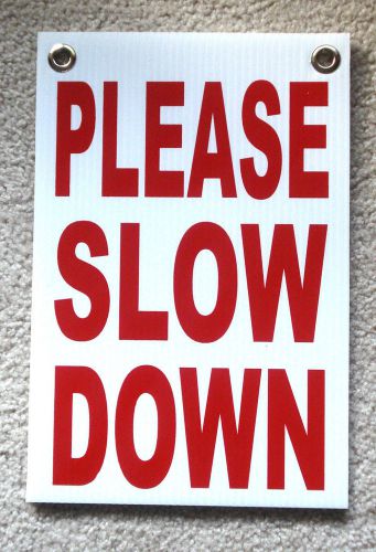 PLEASE SLOW DOWN  Coroplast SIGN with Grommets  8x12 Children Safety Sign Red