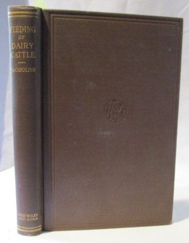 1922 Vintage Farm Manual: Farming: Feeding of Dairy Cattle, Cows, Livestock