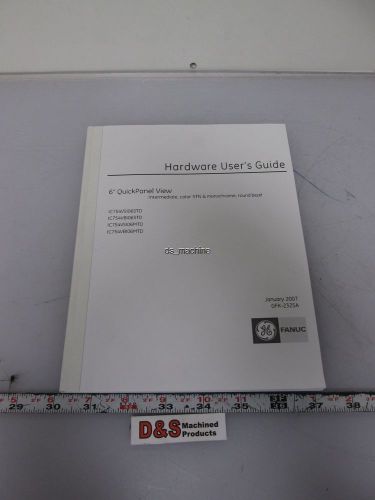 Ge fanuc gfk-2325a 6&#034; quickpanel view hardware user&#039;s guide for sale