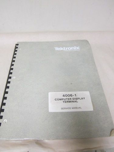 TEKTRONIX 4006-1 COMPUTER DISPLAY TERMINAL SERVICE MANUAL