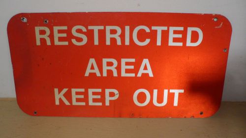 Vintage industrial factory &#034;restricted area keep out&#034; metal/ thick/ reflective for sale