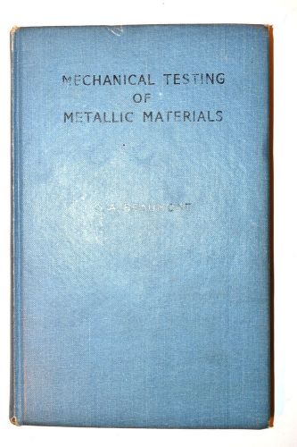 MECHANICAL TESTING OF METALLIC MATERIALS 3rd ed by Beaumont 1954 #RB97 quality