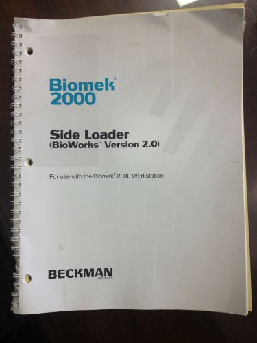 Beckman Manual for Biomek 2000 Side Loader (Bioworks Version 2.0)