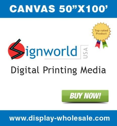 Signworld Canvas 50&#034; x 100&#039; (Mutoh Roland Mimaki) Wide Format