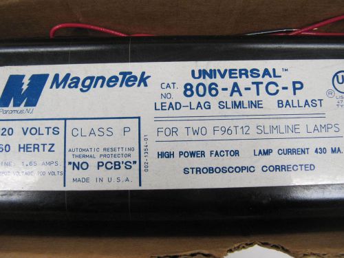 Magnetek 806-A-TC-P HPF Ballast 120 VAC for (2) F96T12 Slimline Lamps