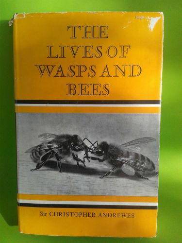 The Lives Of Wasps and Bees by Chistopher Andrewes