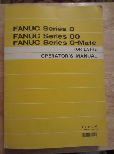 FANUC Series O/OO/O-Mate Operator&#039;s Manual for CNC Lathe B-61394E/08