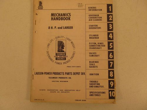 Tecumseh Engines Mechanics Handbook Manual 8 HP and Larger circa 1967 691462