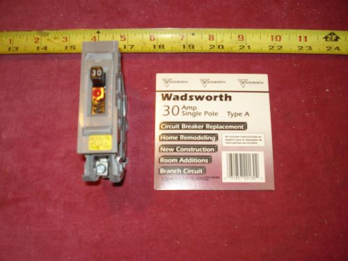 (4279.) Circuit Breaker Replacement for Wadsworth 30A Single Pole Type A
