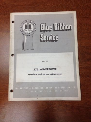 IH Blue Ribbon 275 Windrower Overhaul and Service Adjustment Manual
