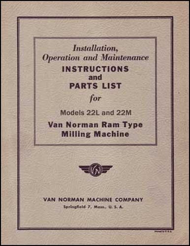 Van Norman 22L and 22M Parts and Operations Manual