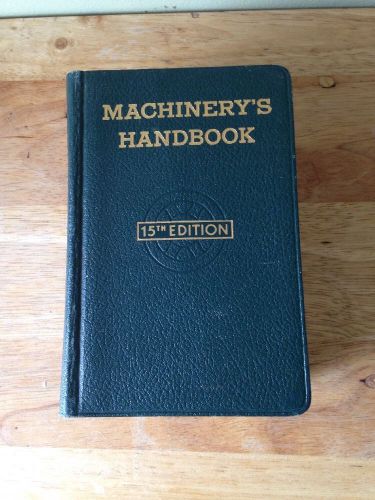 Machinery’s Handbook 15th Edition 1st Printing 1954-Machinst Reference Book