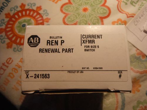 ALLEN BRADLEY  X-241563 RENEWAL PART CURRENT XFMR FOR SIZE 5 SWITCH***SEE NOTE*