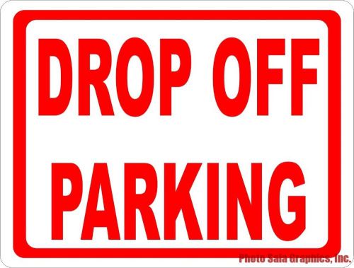 Drop off parking sign. size options. inform drivers of spaces for drop offs. for sale