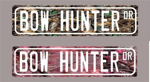 BOW HUNTER DRIVE street sign,3&#034;X12&#034; Choice of Pink or Green Camo-FREE SHIPPING