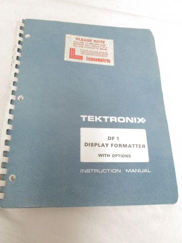 TEKTRONIX DF1 DISPLAY FORMATTER WITH OPTIONS INSTRUCTION MANUAL