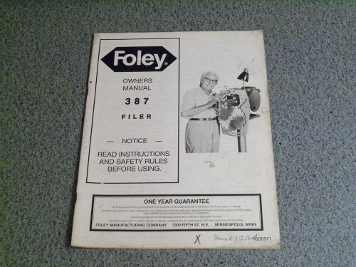 Foley-Belsaw - Foley 387 Filer  / Operating Instructions - Manual