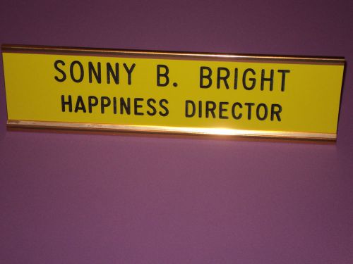 SONNY B. BRIGHT... ~ 2&#034; x 8&#034; yellow sign/black letters  ~  gold desk holder