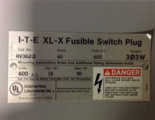 I-T-E XL-X fusible switch plug. #RV632G. 60amps/600V 3PH/3Wire