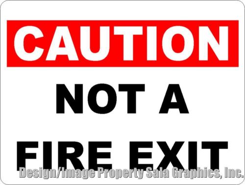 Caution not a fire exit sign. don&#039;t use certain exits in case of fires. safety for sale