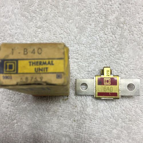 NEW Square D B40 Thermal Unit OverLoad Relay Heater  NIB