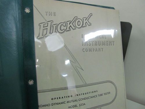 Hickok 533A Micromho Dynamic Mutual Conductance Tube Tester Operating Instructi