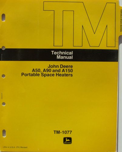 John Deere A50, A90, A150 Portable Space Heater Tech Manual AND Flat Rate Manual