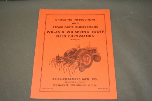 Allis Chalmers WD 45 &amp; WD Spring Tooth Cultivators Operating &amp;  Parts  Manual