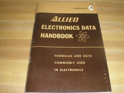 Allied Electronics Data Handbook Formulas and Data Commonly used in Electronics