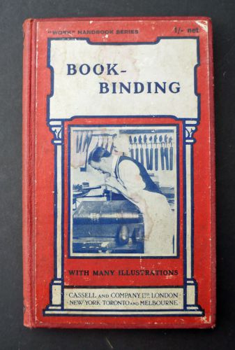 1912 Book- Binding  with numerous illustrations and diagrams. Bookbinding
