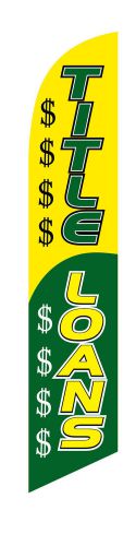 Title loans windless full sleeve swooper flag flutter sign banner /pole for sale