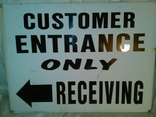 Authentic Customer Entrance Only Receiving Aluminum Sign